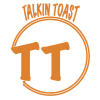 Talkin Toast